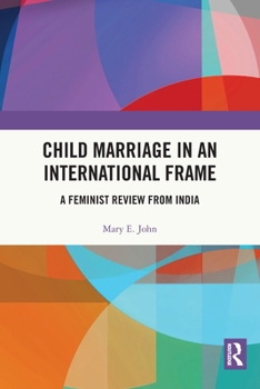 Paperback Child Marriage in an International Frame: A Feminist Review from India Book