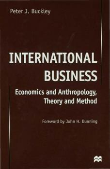 Hardcover International Business: Economics and Anthropology, Theory and Method Book