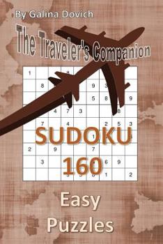 Paperback The Traveler's Companion: SUDOKU 160 Easy Puzzles Book
