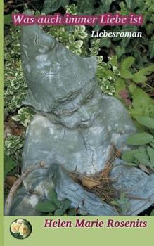 Paperback Was auch immer Liebe ist: Liebesroman [German] Book