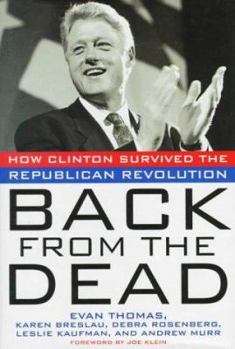 Hardcover Back from the Dead: How Clinton Ended the Republican Revolution Book