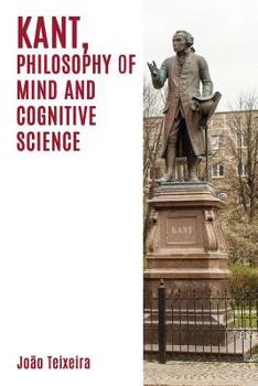 Paperback Kant, Philosophy of Mind and Cognitive Science Book