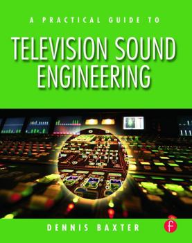 Paperback A Practical Guide to Television Sound Engineering Book
