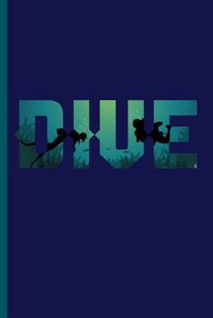 Paperback Dive: For All Divers Scuba Diving Notebooks Gift (6x9) Dot Grid Notebook Book