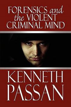 Paperback Forensics and the Violent Criminal Mind Book