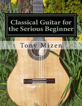 Paperback Classical Guitar for the Serious Beginner Book