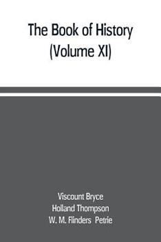 Paperback The book of history. A history of all nations from the earliest times to the present, with over 8,000 illustrations (Volume XI) Book