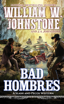 Bad Hombres: 6 - Book #6 of the Slash & Pecos