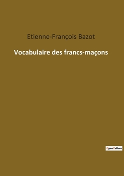 Paperback Vocabulaire des francs-maçons [French] Book
