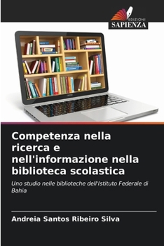 Paperback Competenza nella ricerca e nell'informazione nella biblioteca scolastica [Italian] Book