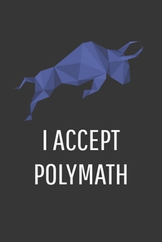 Paperback I Accept Polymath Notebook: Lined Journal, 120 Pages, 6 x 9, Affordable Cryptocurrency, Blockchain Crypto Gift Journal Matte Finish Book
