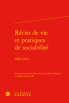 Hardcover Recits de Vie Et Pratiques de Sociabilite: 1680-1850 [French] Book