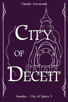 Hardcover City of Deceit: An Isandor Novel Book