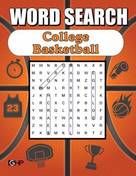 College Basketball Word Search: Word Find Puzzle Book For All College Hoops Fans