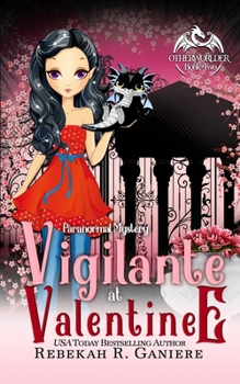 Paperback Vigilante at Valentine: A Paranormal Mystery Romance Book