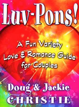 Paperback Luv-Pons!: A Fun Variety Love & Romance Guide for Couples Book