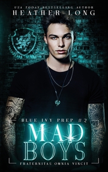 Mad Boys - Book #2 of the Blue Ivy Prep