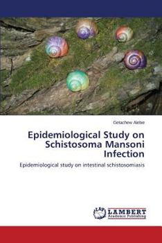 Paperback Epidemiological Study on Schistosoma Mansoni Infection Book