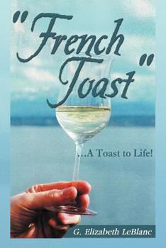 Paperback French Toast: . a Toast to Life! Book