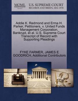 Paperback Addie K. Redmond and Erma H. Parker, Petitioners, V. United Funds Management Corporation, Bankrupt, et al. U.S. Supreme Court Transcript of Record wit Book