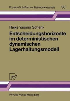 Paperback Entscheidungshorizonte Im Deterministischen Dynamischen Lagerhaltungsmodell [German] Book