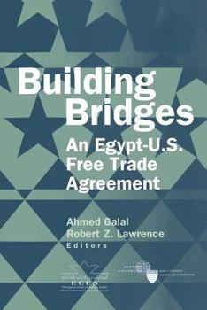 Paperback Building Bridges: An Egypt-U.S. Free Trade Agreement Book