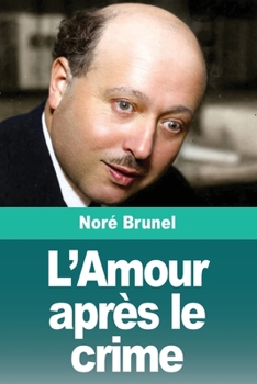Paperback L'Amour après le crime [French] Book