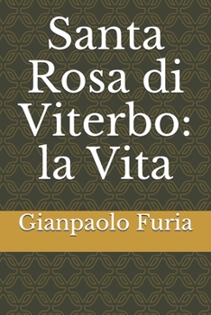 Paperback Santa Rosa di Viterbo: la Vita [Italian] Book