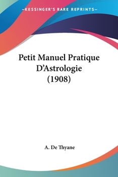 Paperback Petit Manuel Pratique D'Astrologie (1908) [French] Book