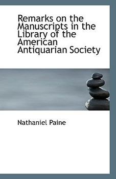 Paperback Remarks on the Manuscripts in the Library of the American Antiquarian Society Book
