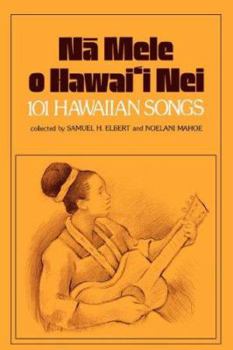 Paperback N&#257; Mele O Hawai'i Nei: 101 Hawaiian Songs Book