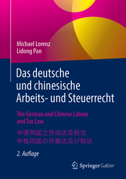 Hardcover Das Deutsche Und Chinesische Arbeits- Und Steuerrecht - The German and Chinese Labour and Tax Law - &#20013;&#24503;&#20004;&#22269;&#20043;&#21171;&# [German] Book