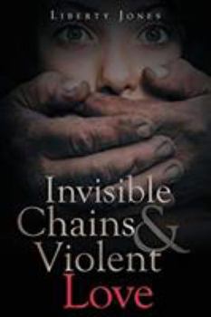 Paperback Invisible Chains & Violent Love Book
