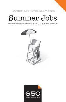 Paperback 650 - Summer Jobs: True Stories of Cars, Cash, and Coppertone Book