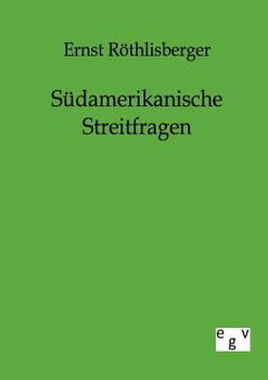 Paperback Südamerikanische Streitfragen [German] Book