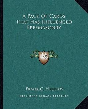 Paperback A Pack Of Cards That Has Influenced Freemasonry Book