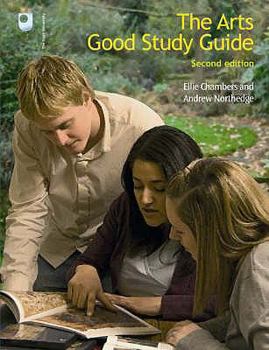 Paperback The Arts Good Study Guide. Ellie Chambers and Andrew Northedge Book