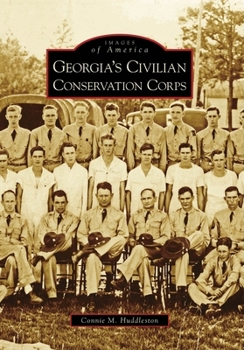 Georgia's Civilian Conservation Corps (Images of America: Georgia) - Book  of the Images of America: Georgia