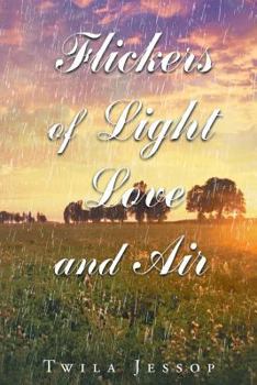 Paperback Flickers of Light, Love, and Air Book