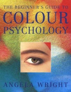 Paperback The Beginner's Guide to Colour Psychology Book