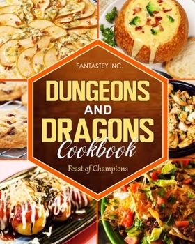 Paperback Dungeons and Dragons Cookbook: Feast of Champions: Feast of Champions [Large Print] Book