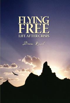 Hardcover Flying Free: Life After Crisis Book