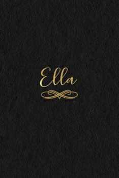 Paperback Ella: Personalized Journal to Write In Black Gold Custom Name Line Notebook Book