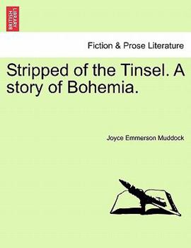 Paperback Stripped of the Tinsel. A story of Bohemia. Book