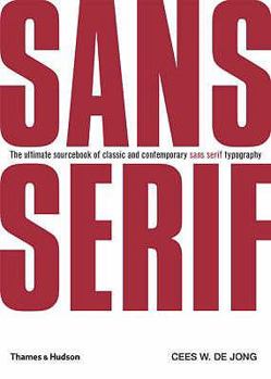 Hardcover Sans Serif: The Ultimate Sourcebook of Classic and Contemporary Sans Serif Typography Book