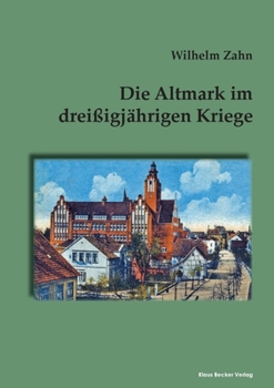 Paperback Die Altmark im dreißigjährigen Kriege [German] Book