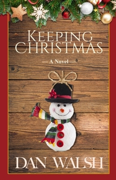Keeping Christmas: A Novel