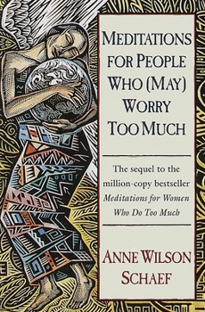 Paperback Meditations for People Who (May) Worry Too Much Book