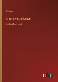 Paperback Erotische Erzählungen: in Großdruckschrift [German] Book