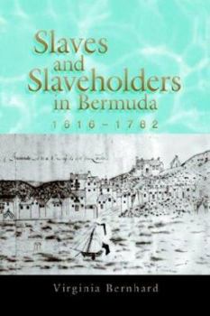 Hardcover Slaves and Slaveholders in Bermuda, 1616-1782: Volume 1 Book